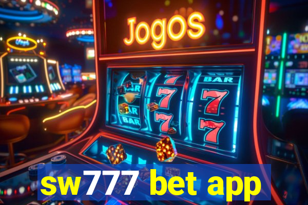 sw777 bet app